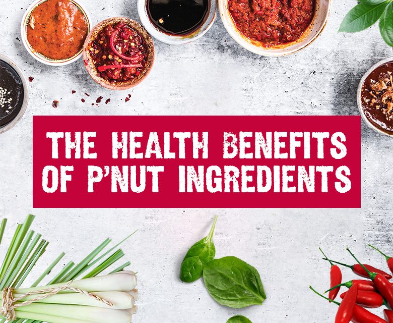 The Health Benefits of P’Nut Asian Kitchen Ingredients